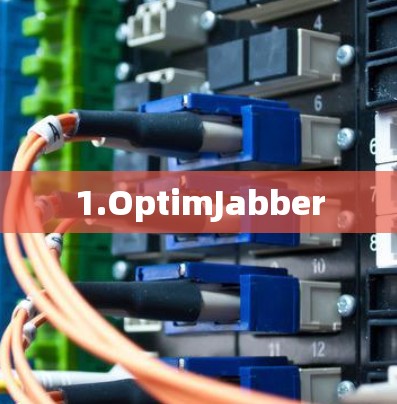 1.OptimJabber 1.OptimJabber
